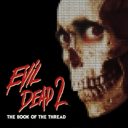 Evil Dead 2: The Book of Thread-Rebecca Martz-Burley
