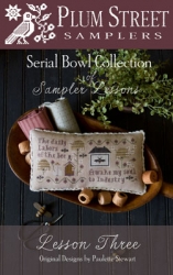 Plum Street-Sampler Lesson Three (Serial Bowl Collection)